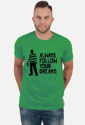 Koszulka Freddy Krueger - Always follow your dreams