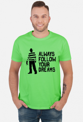 Koszulka Freddy Krueger - Always follow your dreams