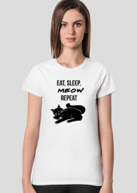 Koszulka damska EAT, SLEEP, MEOW, REPEAT
