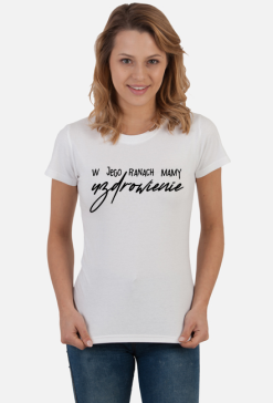 W JEGO RANACH MAMY UZDROWIENIE JEZUS BÓG CHRYSTUS WIARA GOD JESUS CHRIST CHRISTIAN FAITH