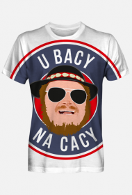 Koszulka Full Print U Bacy Na Cacy i Cyknięty