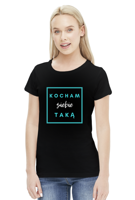 Koszulka damska - Kocham siebie taką