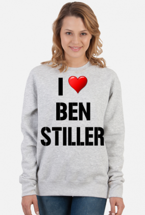 Bluza I LOVE BEN STILLER