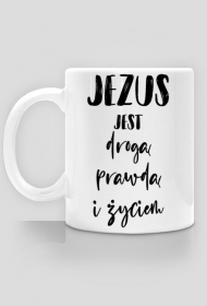 DROGA PRAWDA ZYCIE JEZUS BÓG CHRYSTUS WIARA GOD JESUS CHRIST CHRISTIAN FAITH