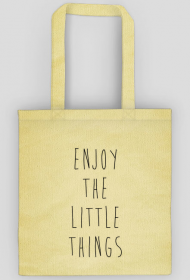 Enjoy the little things - eko torba na prezent