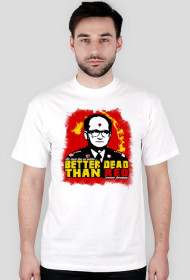 Better Dead Than Red(wersja z tłem), wszystkie kolory!