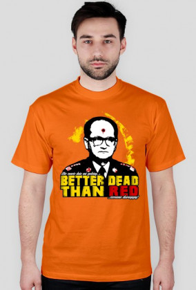 Better Dead Than Red(wersja bez tła), wszystkie kolory!