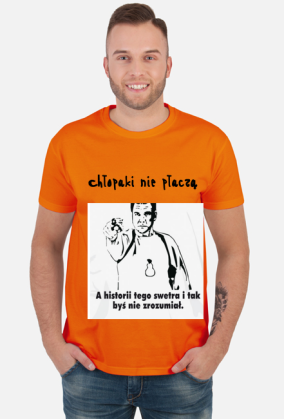 Koszulka chłopaki nie płaczą