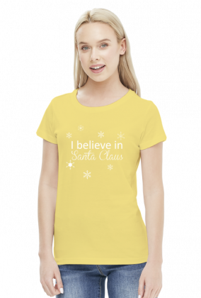 I believe in Santa Claus - wierzę w Mikołaja - świąteczna koszulka damska