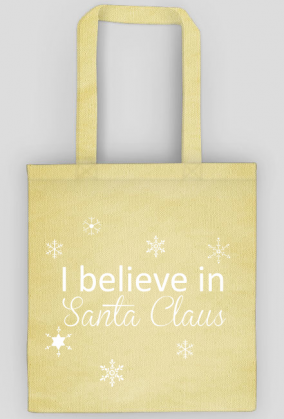 I believe in Santa Claus - wierzę w Mikołaja - świąteczna torba z nadrukiem