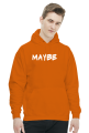 Maybe