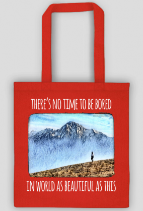 Torba- There's no time to be bored in world as beautiful as this - Góry, mountains