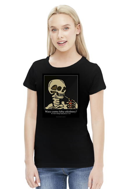 Koszulka Damska "Wiesz czemu lubię szkieletory?"
