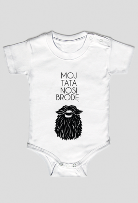 Body niemowlęce Mój Tata Nosi Brodę