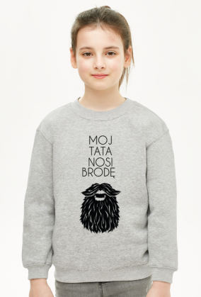 Bluza dziewczęca Mój Tata Nosi Brodę - Córka Brodacza