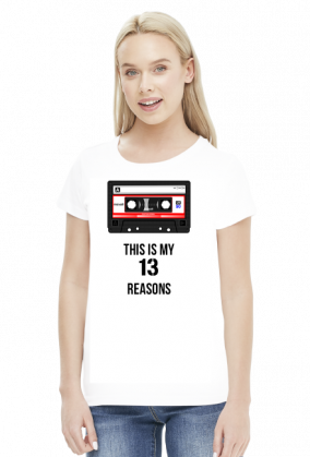 13 Reasons why - this is my - koszulka damska
