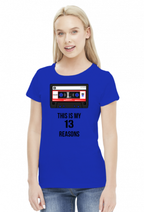 13 Reasons why - this is my - koszulka damska