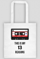 13 Reasons why - this is my - torba