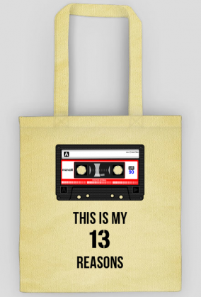 13 Reasons why - this is my - torba