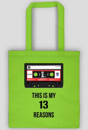 13 Reasons why - this is my - torba