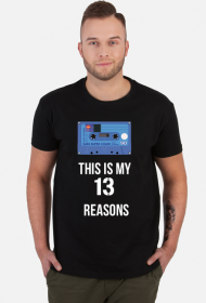 13 Reasons why - this is my - koszulka