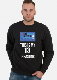 13 Reasons why - this is my - bluza