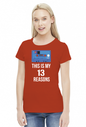 13 Reasons why - this is my - koszulka damska