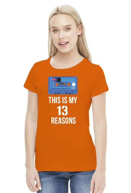 13 Reasons why - this is my - koszulka damska