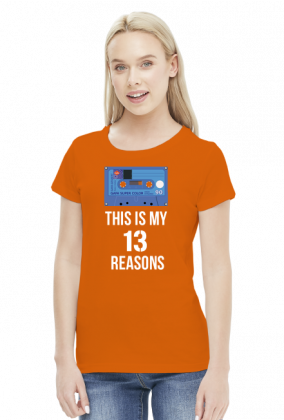 13 Reasons why - this is my - koszulka damska