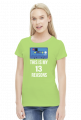 13 Reasons why - this is my - koszulka damska