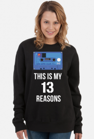 13 Reasons why - this is my - bluza damska