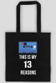 13 Reasons why - this is my - torba