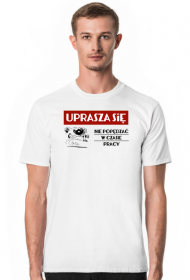 Uprasza się | koszulka | teksty z PRL