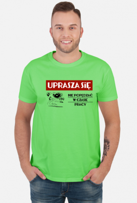 Uprasza się | koszulka | teksty z PRL