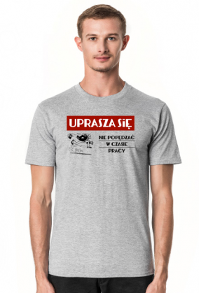 Uprasza się | koszulka | teksty z PRL