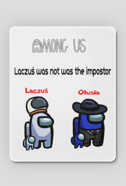 Podkładka pod myszkę Laczuś was not was the impostor