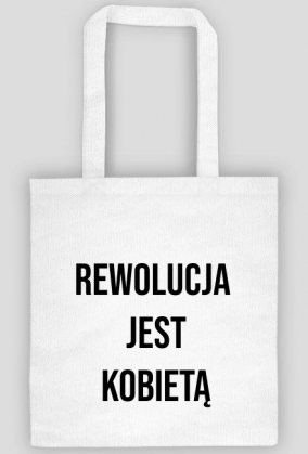 Rewolucja jest Kobietą - eko torba #StrajkKobiet #PiekłoKobiet #WyrokNaKobiety