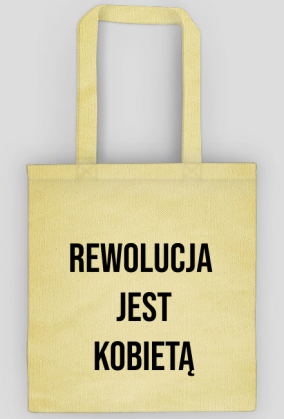 Rewolucja jest Kobietą - eko torba #StrajkKobiet #PiekłoKobiet #WyrokNaKobiety