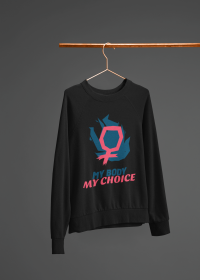 Bluza "My Body My Choice"
