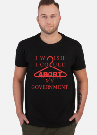 I wish I could abort my government