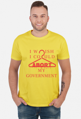 I wish I could abort my government