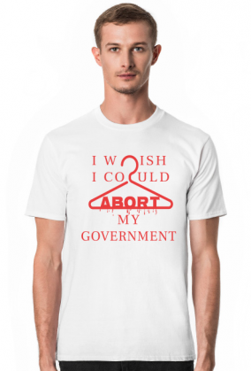 I wish I could abort my government