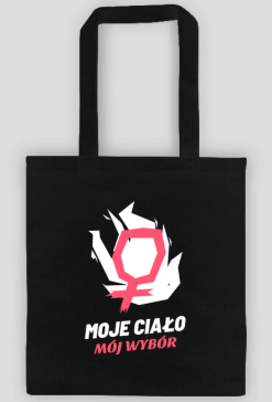 Moje ciało mój wybór ekotorba strajk kobiet