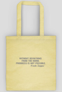 Without deviations from the norm, progress is not possible. /Frank Zappa/  - torba - beżowa