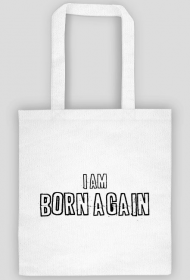 I AM BORN AGAIN GOD JESUS CHRIST CHRISTIAN FAITH JEZUS CHRYSTUS BÓG WIARA