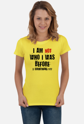 I AM NOT WHO I WAS BEFORE GOD JESUS CHRIST CHRISTIAN FAITH JEZUS CHRYSTUS BÓG WIARA