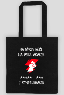 Na górze róże na dole akacje **** *** i konfederację ekotorba strajk kobiet