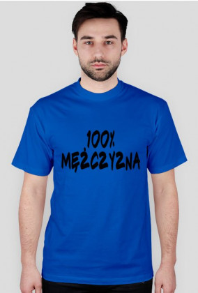 Koszulka 100% mężczyzna