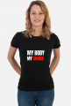 My Body My choice, koszulka damska, kolor czarny