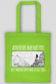 Torba- Adventure may hurt you but monotony will kill you  -Góry, mountains